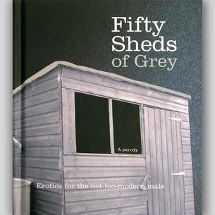 Fifty Sheds of Grey: A Parody